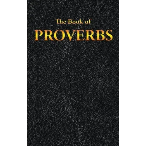 Proverbs: The Book of