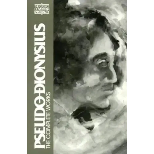 Pseudo Dionysius: The Complete Works