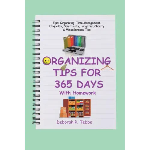 Organizing Tips for 365 Days: With Homework