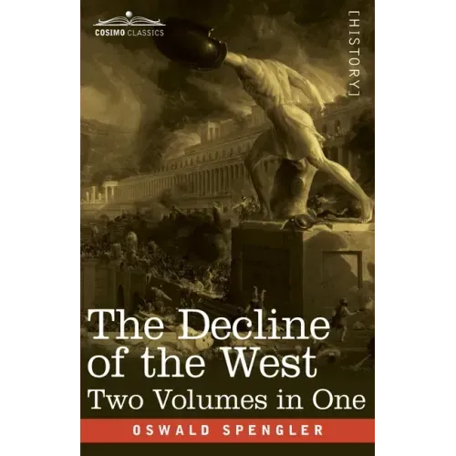 The Decline of the West, Two Volumes in One
