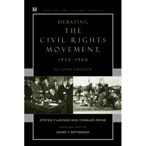 Debating the Civil Rights Movement, 1945-1968 - Paperback - iShook Books