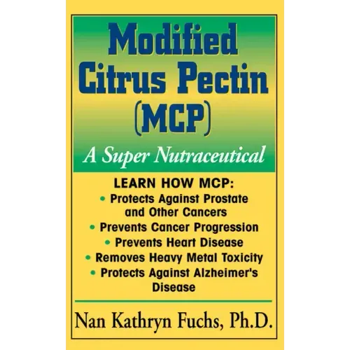 Modified Citrus Pectin (McP): A Super Nutraceutical