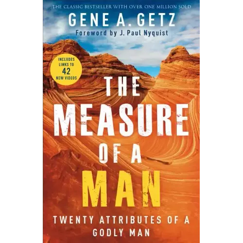 The Measure of a Man: Twenty Attributes of a Godly Man