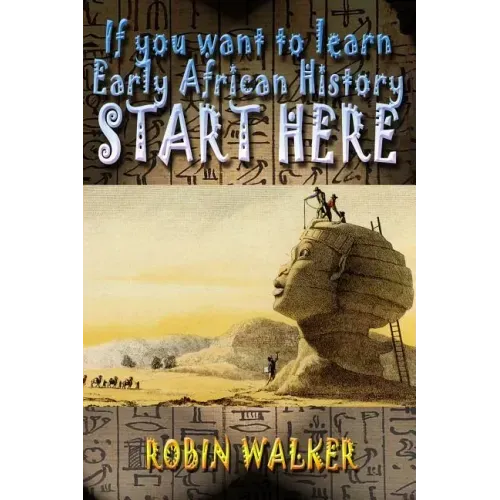 If you want to learn Early African History START HERE