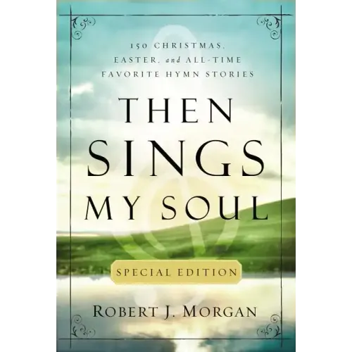 Then Sings My Soul Special Edition Softcover
