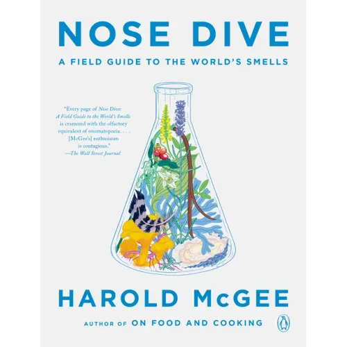 Nose Dive: A Field Guide to the World's Smells