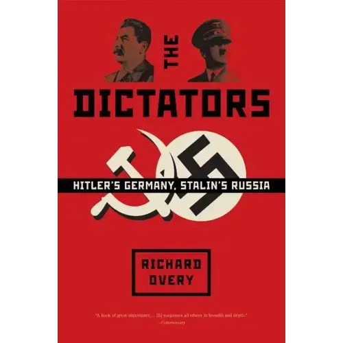 The Dictators: Hitler's Germany, Stalin's Russia