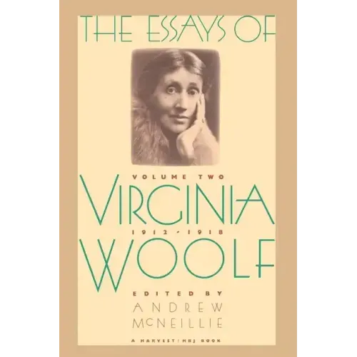 Essays of Virginia Woolf Vol 2 1912-1918: The Virginia Woolf Library Authorized Edition