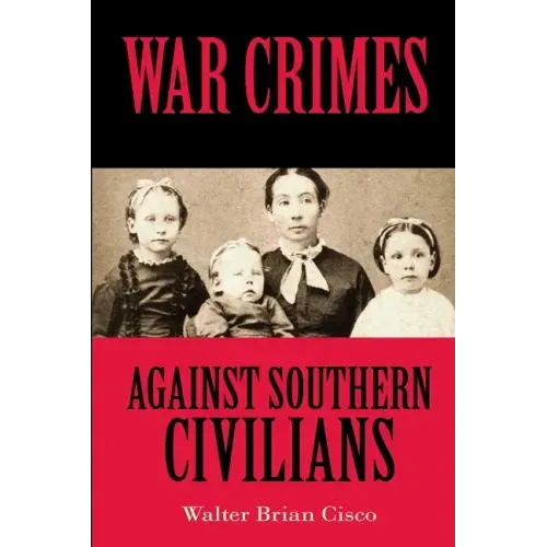 War Crimes Against Southern Civilians