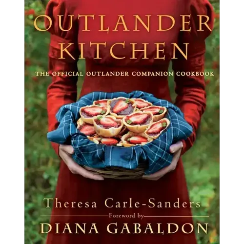 Outlander Kitchen: The Official Outlander Companion Cookbook