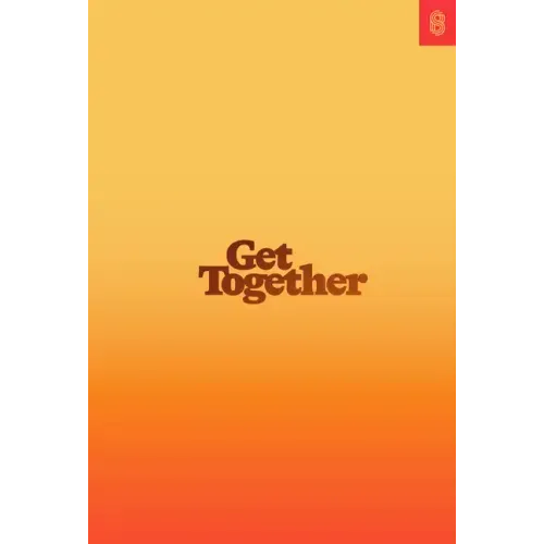 Get Together: How to Build a Community with Your People