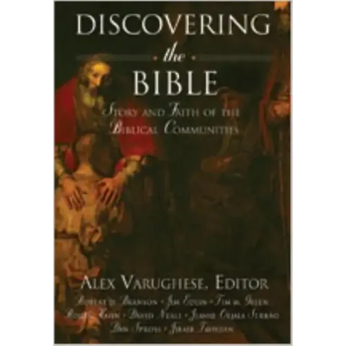 Discovering the Bible: Story and Faith of the Biblical Communities