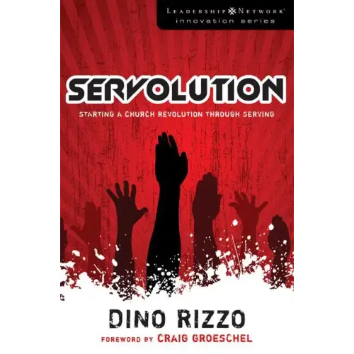 Servolution: Starting a Church Revolution Through Serving