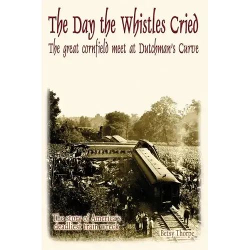 The Day the Whistles Cried: The Great Cornfield Meet at Dutchman's Cuve