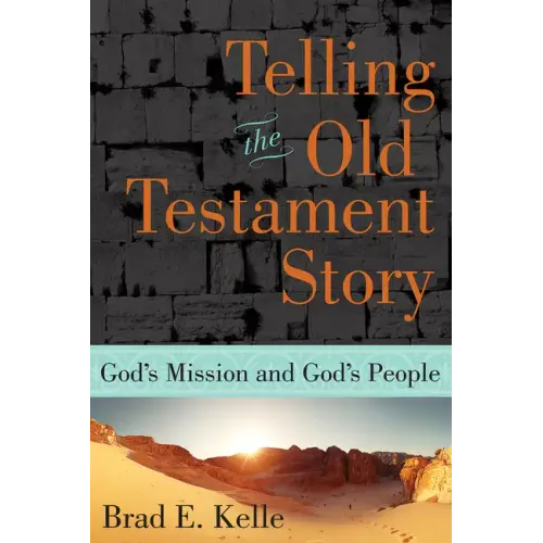 Telling the Old Testament Story: God's Mission and God's People