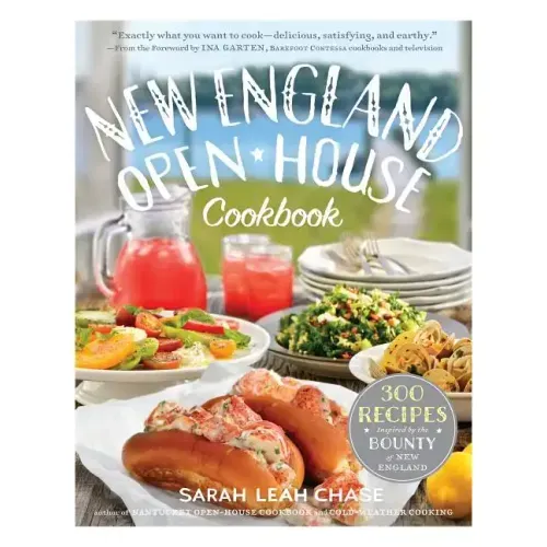 New England Open-House Cookbook: 300 Recipes Inspired by the Bounty of New England