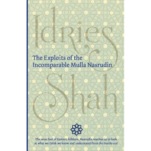 The Exploits of the Incomparable Mulla Nasrudin