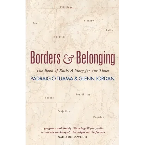 Borders and Belonging: The Book of Ruth: A Story for Our Times