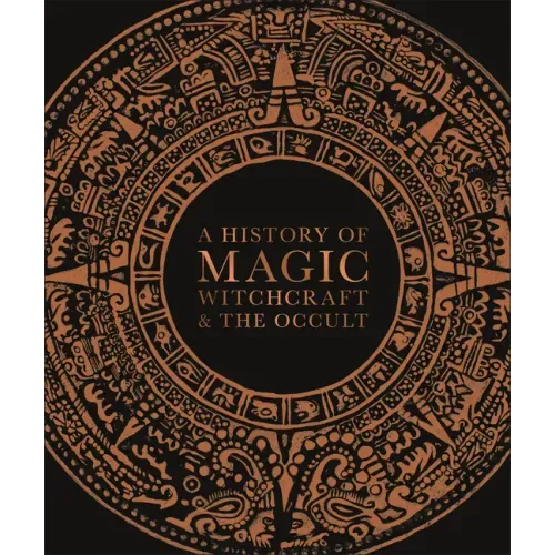 A History of Magic, Witchcraft, and the Occult
