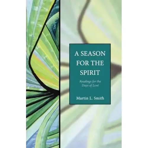A Season for the Spirit: Readings for the Days of Lent