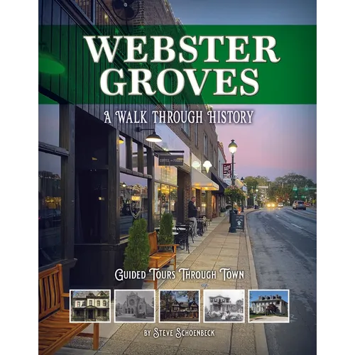 Webster Groves: A Walk Through History