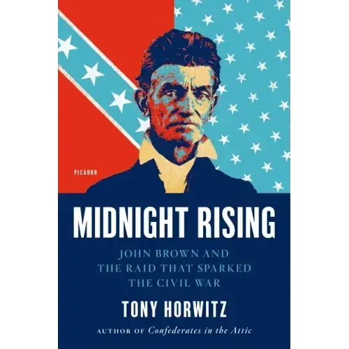 Midnight Rising: John Brown and the Raid That Sparked the Civil War