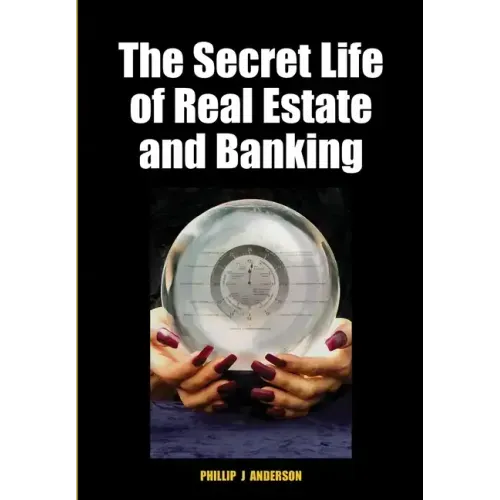 The Secret Life of Real Estate and Banking