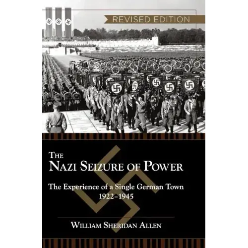 The Nazi Seizure of Power: The Experience of a Single German Town, 1922-1945, Revised Edition