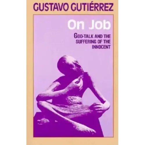 On Job: God-Talk and the Suffering of the Innocent