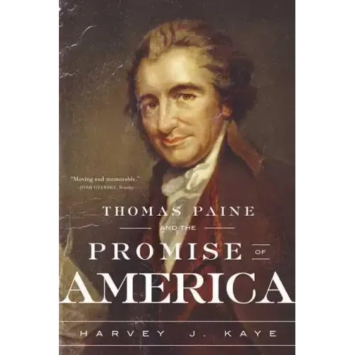 Thomas Paine and the Promise of America: A History & Biography
