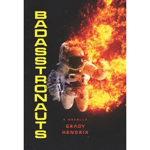 Badasstronauts