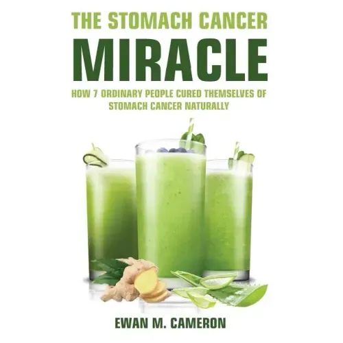 The Stomach Cancer Miracle