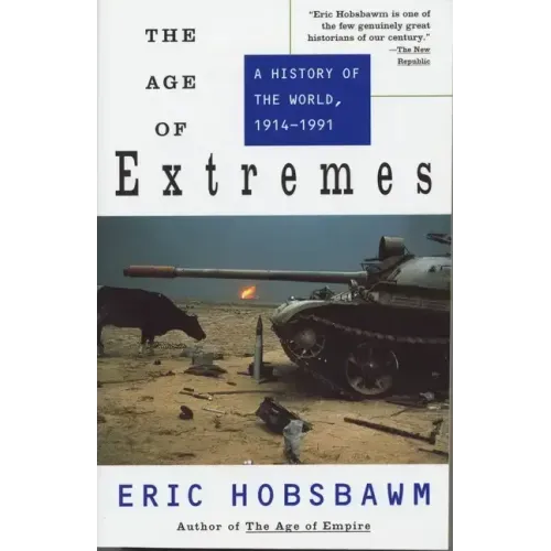 The Age of Extremes: A History of the World, 1914-1991