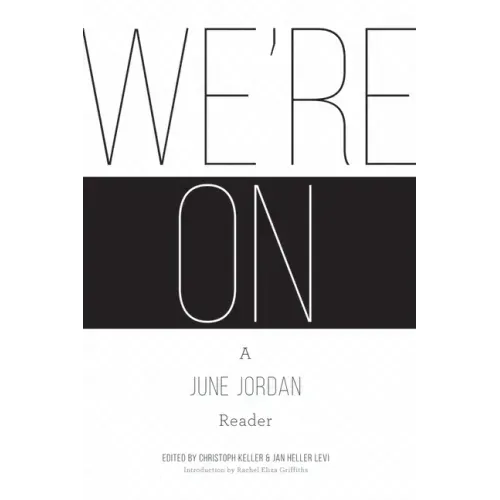 We're On: A June Jordan Reader
