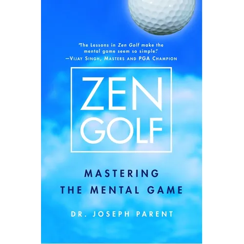 Zen Golf: Mastering the Mental Game