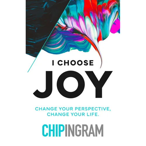 I Choose Joy: Change Your Perspective, Change Your Life
