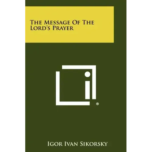 The Message Of The Lord's Prayer