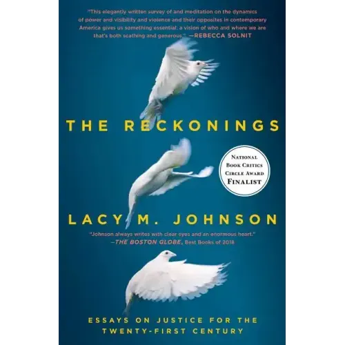 The Reckonings: Essays on Justice for the Twenty-First Century