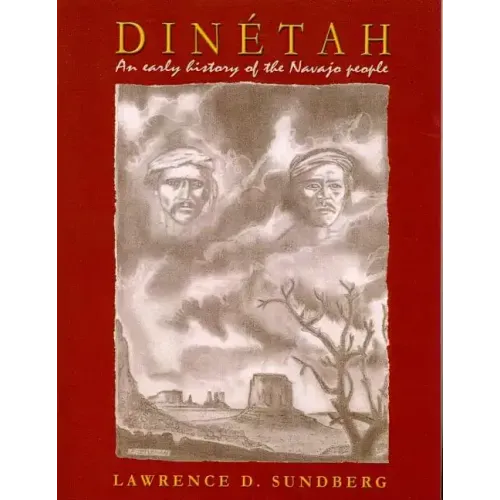 Dinetah: An Early History of the Navajo People