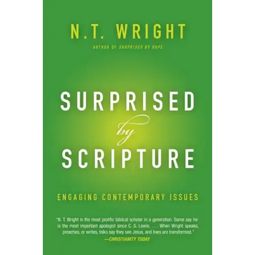 Surprised by Scripture: Engaging Contemporary Issues