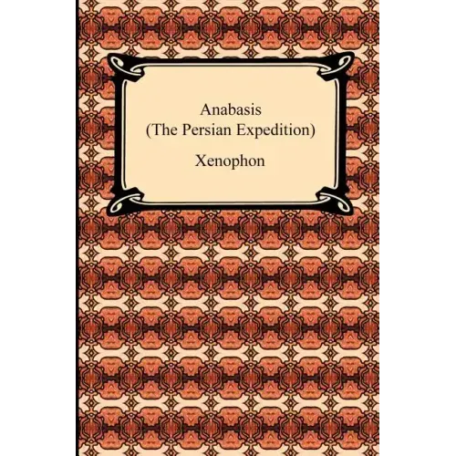 Anabasis (The Persian Expedition)