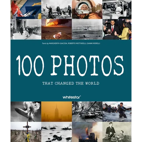 100 Photos That Changed the World