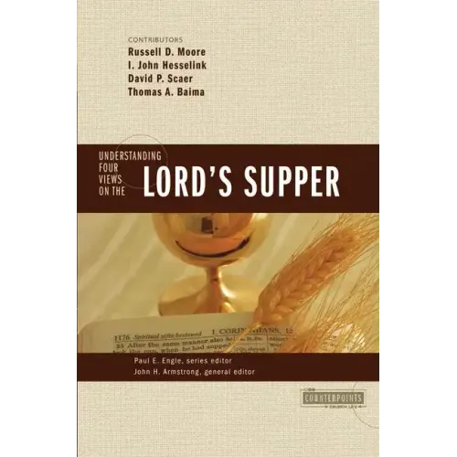 Understanding Four Views on the Lord's Supper