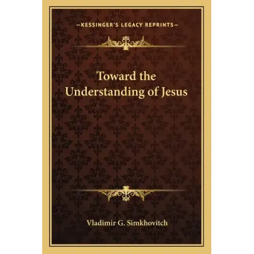 Toward the Understanding of Jesus