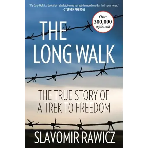 The Long Walk: The True Story Of A Trek To Freedom