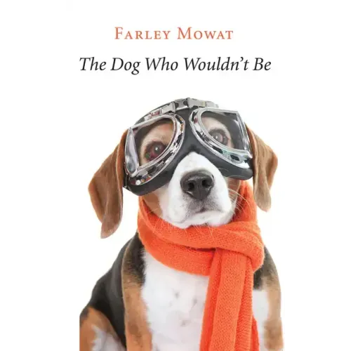 The Dog Who Wouldn't Be