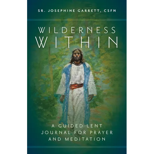 Wilderness Within: A Guided Lent Journal for Prayer and Meditation