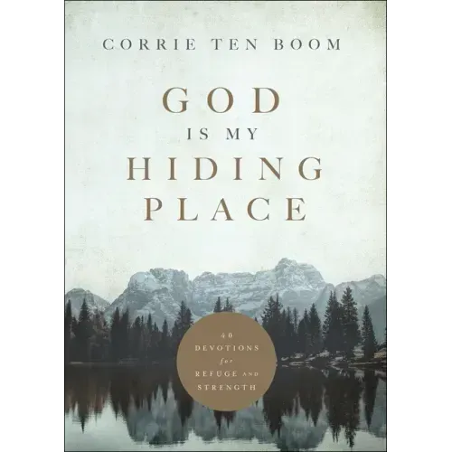 God Is My Hiding Place: 40 Devotions for Refuge and Strength