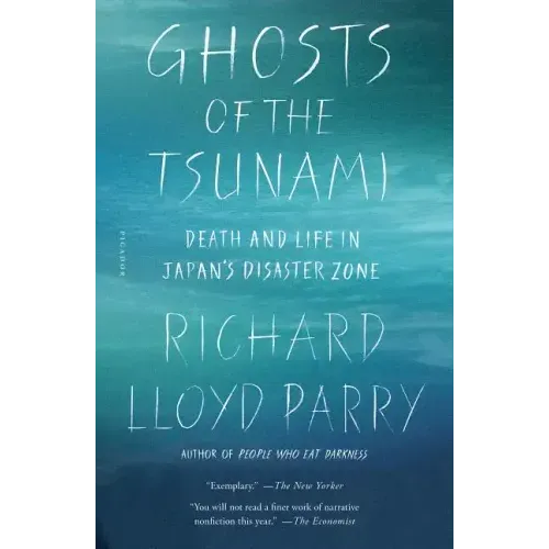 Ghosts of the Tsunami: Death and Life in Japan's Disaster Zone
