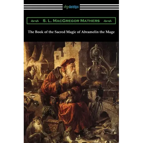 The Book of the Sacred Magic of Abramelin the Mage